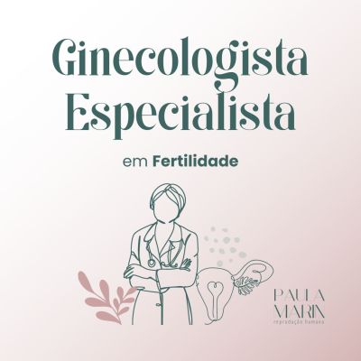 Ginecologista Especialista em Fertilidade