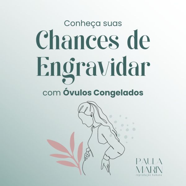 chances de engravidar com óvulos congelados