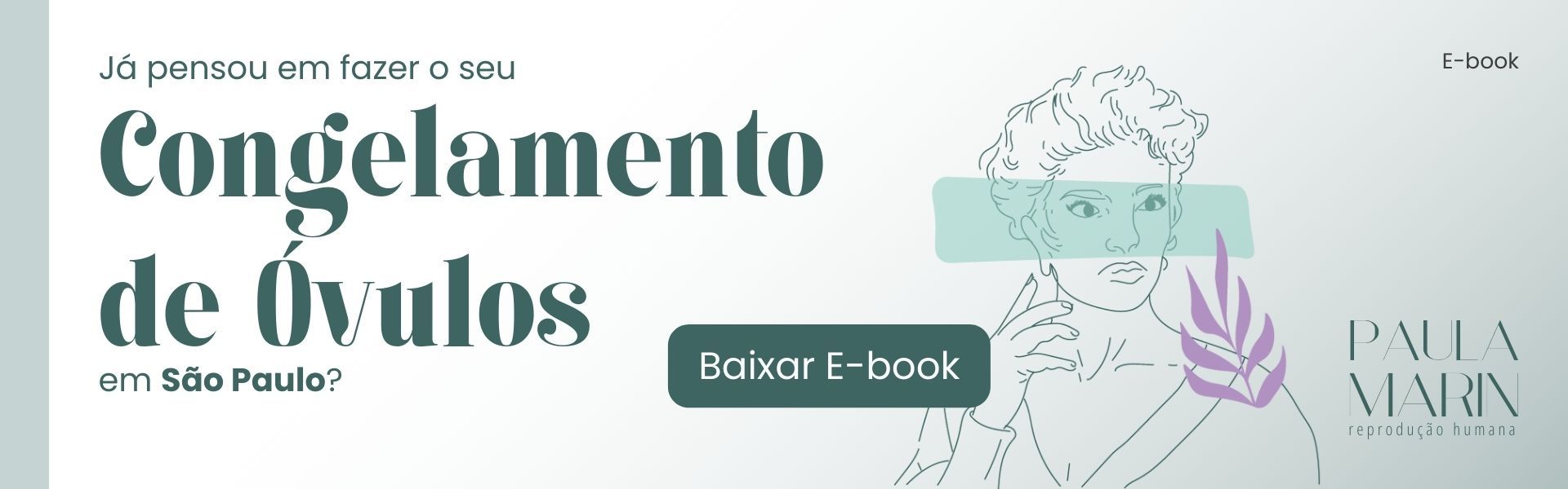 e-book “Já pensou em fazer o seu Congelamento de Óvulos em São Paulo?