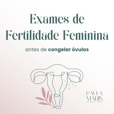 exames de fertilidade feminina